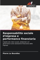 Responsabilità sociale d'impresa e performance finanziaria: Impatto dei criteri sociali, ambientali e di governance sulla valutazione finanziaria delle imprese 6206110125 Book Cover