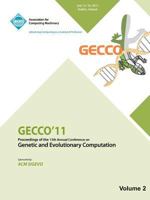 Gecco 11: Proceedings of the 13th Annual Conference on Genetic and Evolutionary Computation -Vol II 1450312551 Book Cover