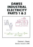 Dawes Industrial Electricity Parts 1 & 2 0985172150 Book Cover