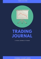 Forex Trading Journal: FX Trade Log And Technical Analysis Vol 18 1671269284 Book Cover