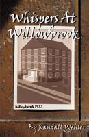 Whispers at Willowbrook 1457511592 Book Cover