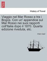 Viaggio Nel Mar Rosso E Tra I Bogos (1885) 1241337764 Book Cover