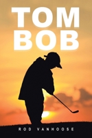 Tom Bob B0F24X52NB Book Cover