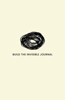 Build the Invisible: The Journal 1803137223 Book Cover