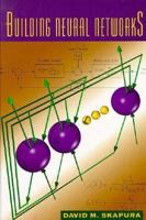 Building Neural Networks (ACM Press) 0201539217 Book Cover