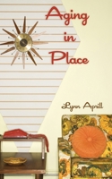 Aging in Place 1952526256 Book Cover