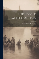 The People Called Baptists 1021814776 Book Cover