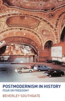 Postmodernism in History: Fear or Freedom? 041530539X Book Cover