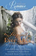 Happily Ever After Collection (A Timeless Romance Anthology Book 20) 1947152181 Book Cover