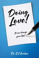 Doing Love!: It can change your life! B0DX87LDMJ Book Cover