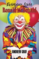 Everyone Loves Ronald McDonald B0D9CCHNW4 Book Cover