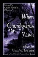 When Churchyards Yawn 1105882152 Book Cover