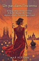 Un pas dans l'inconnu: Un voyage érotique de découverte de soi: De Bristol à Barcelone, Nice et Venise - Aventures sensuelles d'une femme après le cancer (French Edition) B0GSH2RGRV Book Cover