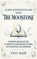 Learn Spanish/English with The moonstone: version bilingue de clasicos universales para estudiantes de idiomas (Bilingual Spanish/English short stories) B0HH9NWGMM Book Cover
