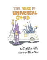 The Year of Universal Good B08DSNCX95 Book Cover