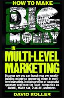 How to Make Big Money in Multi-level Marketing