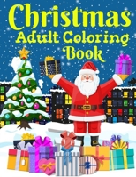 Christmas Adult Coloring Book: An Adult Coloring Book with Fun, Easy, and Relaxing Designs B08NZJWDL6 Book Cover