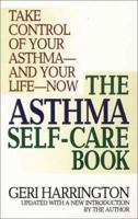 The Asthma Self-Care Book: How to Take Control of Your Asthma 0061097969 Book Cover