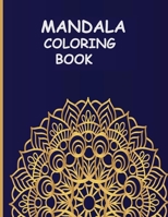 MANDALA COLORING BOOK: Coloring Book For Adults: 40 Mandalas: Stress Relieving Mandala Designs for Adults Relaxation B08HRZSYC1 Book Cover