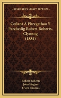 Cofiant A Phregethau Y Parchedig Robert Roberts, Clynnog (1884) 1168079128 Book Cover