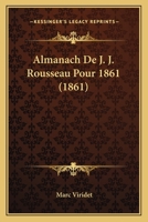 Almanach De J. J. Rousseau Pour 1861 (1861) 1160780005 Book Cover