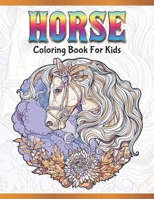 Horse Coloring Book for Kids: Cute Animals: Relaxing Colouring Book | Coloring Activity Book | Discover This Collection Of Horse Coloring Pages 1673137660 Book Cover