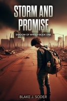 Storm and Promise: Shadow of White Book 1 1521211477 Book Cover