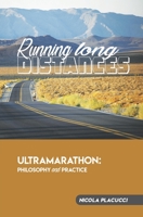 Running long distances: Philosophy and practice of the ultramarathon B09RM7L847 Book Cover