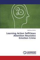 Learning Action SelfViews Attention Heuristics Emotion Crime 3659427217 Book Cover