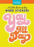 A Little Book of Big Word Stickers 1523507144 Book Cover