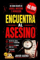 Encuentra al asesino Vol. 1: Un gran reto de lógica, misterio y deducción (Puzles de Resolución de Crímenes) 8409896737 Book Cover