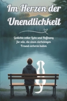 Im Herzen der Unendlichkeit: Gedichte voller Liebe und Hoffnung für alle, die einen vierbeinigen Freund verloren haben (German Edition) B0F5MVF4MG Book Cover