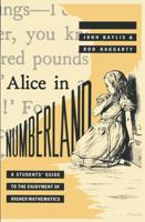 Alice in Numberland a Students Guide to the Enjoyment of Higher Mathematics 0333442423 Book Cover