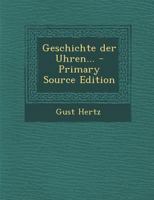Geschichte der Uhren... 1018710086 Book Cover