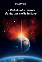 Le Ciel et notre chemin de vie, une vieille histoire (French Edition) 2414468319 Book Cover