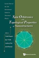 Spin Orbitronics and Topological Properties of Nanostructures 9813234334 Book Cover
