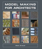 Model Making for Architects 1847974902 Book Cover