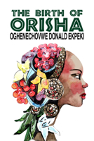 Birth of Orisha 1647102111 Book Cover