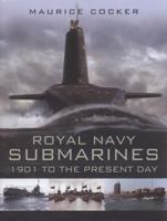 Royal Naval Submarines: 1901 to the Present Day 1844157334 Book Cover