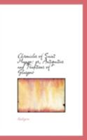 Chronicles of Saint Mungo or Antiquities and Traditions of Glasgow 1017070385 Book Cover