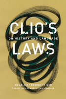 Clio's Laws: On History and Language 1477319263 Book Cover