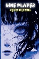 Nine Plates from the Well B0GW17VJW1 Book Cover