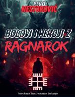 Bogovi i heroji 2: Ragnarok - posebno ilustrovano izdanje B0G4SXMTJJ Book Cover