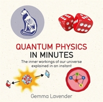 Quantum Physics in Minutes 1681441748 Book Cover