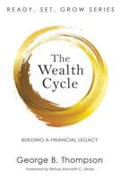 The Wealth Cycle: Building a Financial Legacy 0967485827 Book Cover