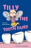 Tilly the Tooth Fairy 1036906442 Book Cover