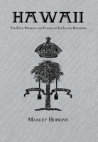 Hawaii: The Past, Present, and Future of Its Island-Kingdom (Kegan Paul Travellers Series) 1138975818 Book Cover