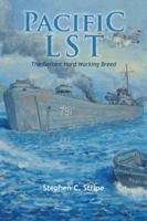 Pacific Lst 791: A Gallant Ship and Her Hardworking Coast Guard Crew at the Invasion of Okinawa 1462032486 Book Cover