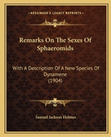 Remarks On The Sexes Of Sphaeromids: With A Description Of A New Species Of Dynamene 116692162X Book Cover