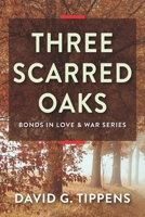 Three Scarred Oaks (3) 1956856307 Book Cover